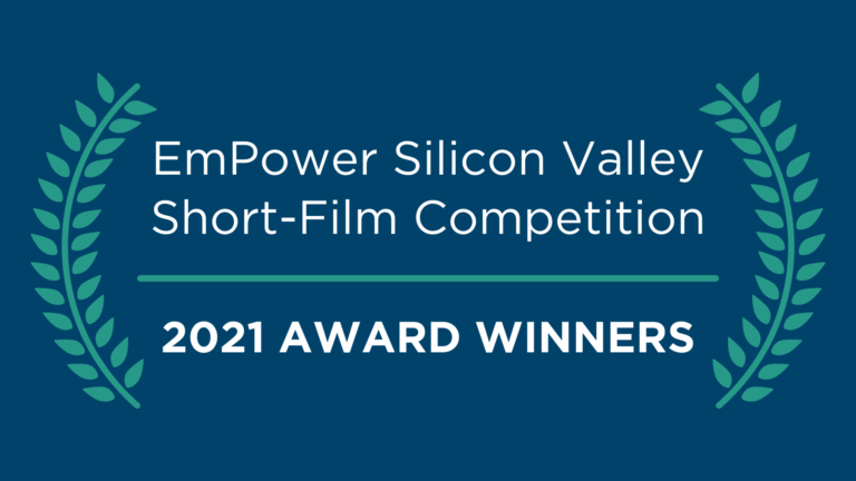 Cuộc thi phim ngắn EmPower Silicon Valley - Danh sách người chiến thắng năm 2021